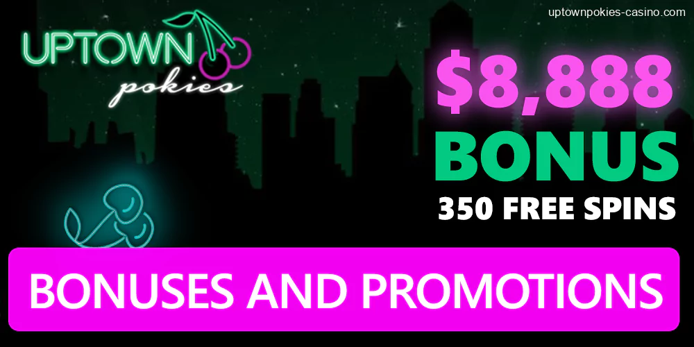 Uptown Pokies casino welcome bonus of AU$8,888 for new users and 350 free spins