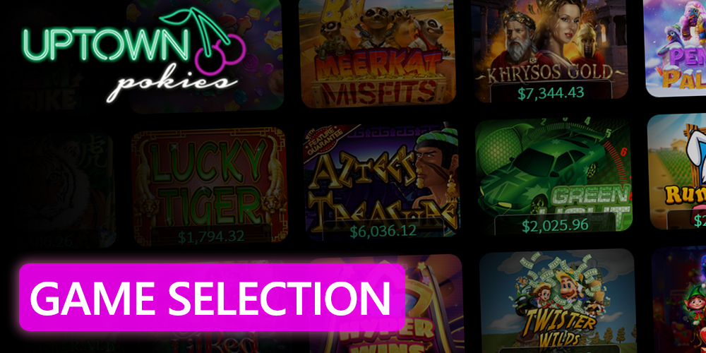 Game Selection at Uptown Pokies casino