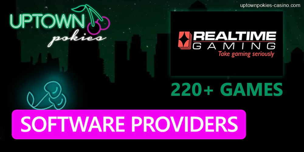 Software provider Real Time Gaming provided more than 220 games for Uptown Pokies Casino