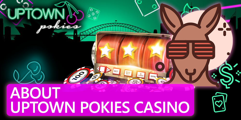 About the Australian Uptown Pokies casino