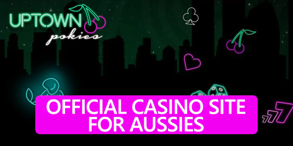 The official website of the Uptown Pokies Сasino for Australian players