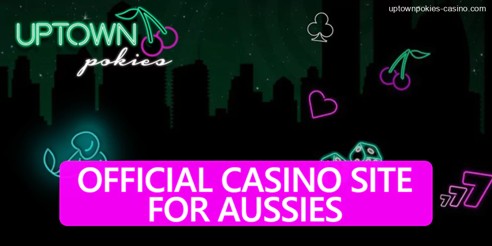 The official website of the Uptown Pokies Сasino for Australian players